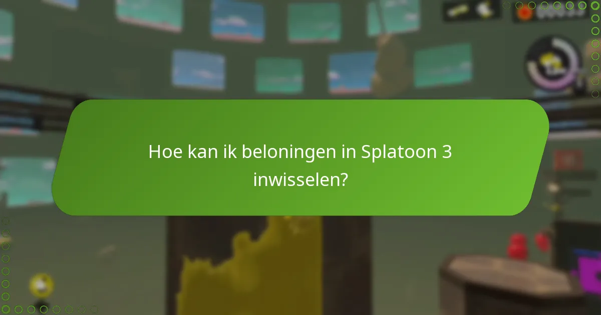 Hoe kan ik beloningen in Splatoon 3 inwisselen?
