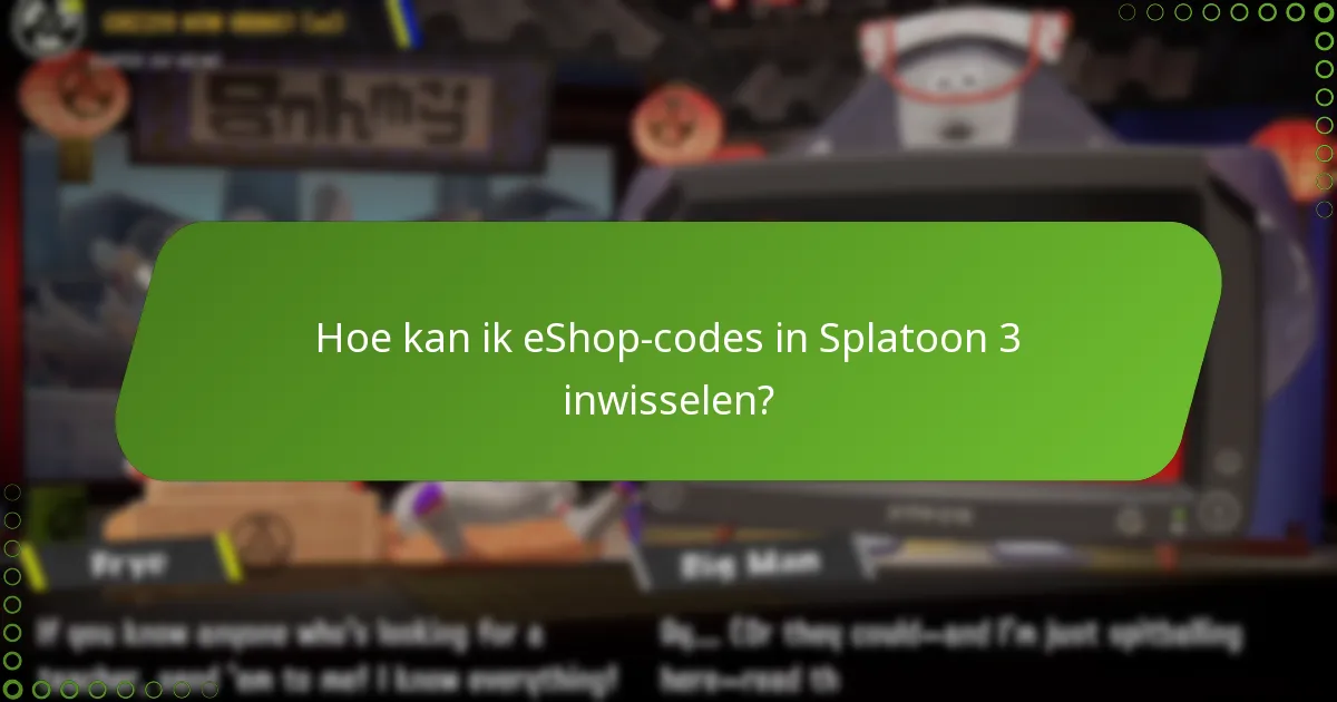 Hoe kan ik eShop-codes in Splatoon 3 inwisselen?