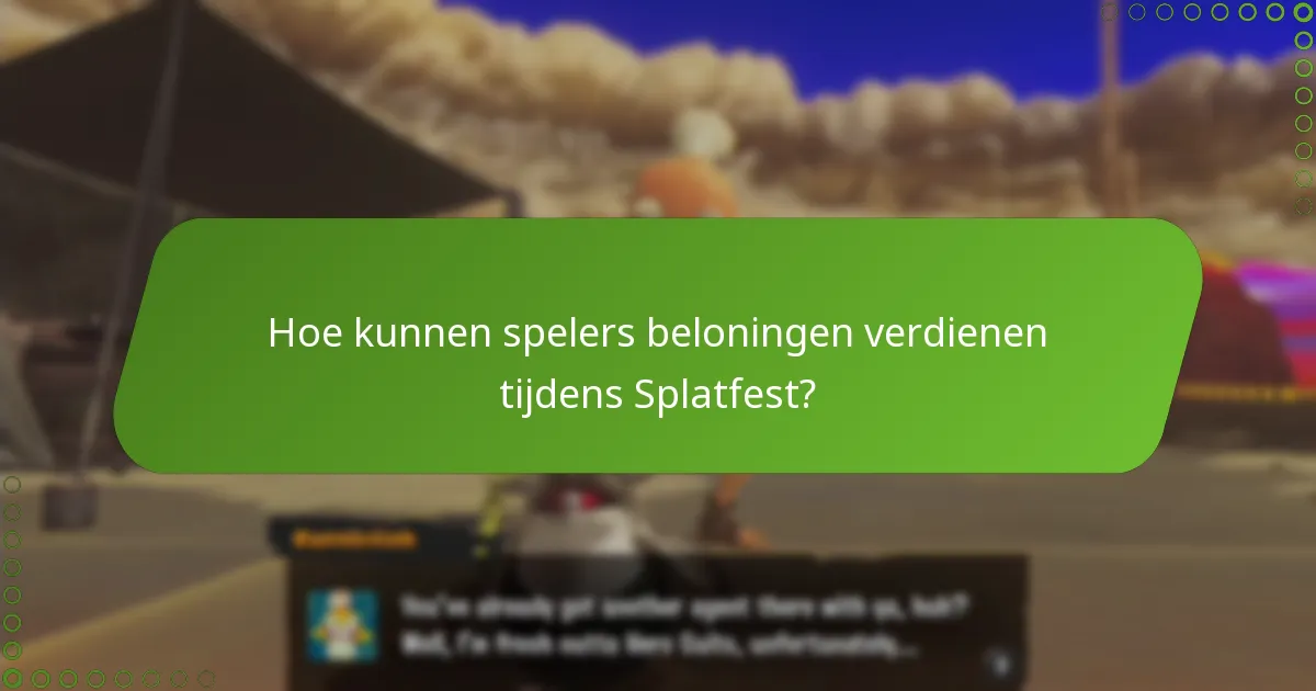 Hoe kunnen spelers beloningen verdienen tijdens Splatfest?