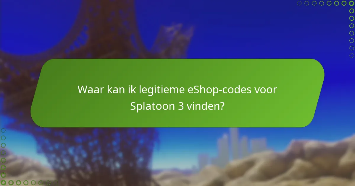 Wat zijn de veelvoorkomende problemen met eShop-codes?