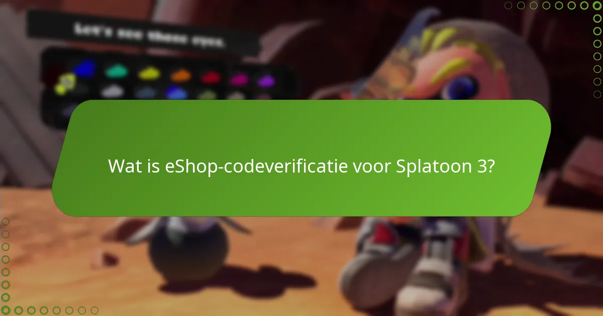 Wat zijn de stappen om een eShop-code voor Splatoon 3 te verifiëren?
