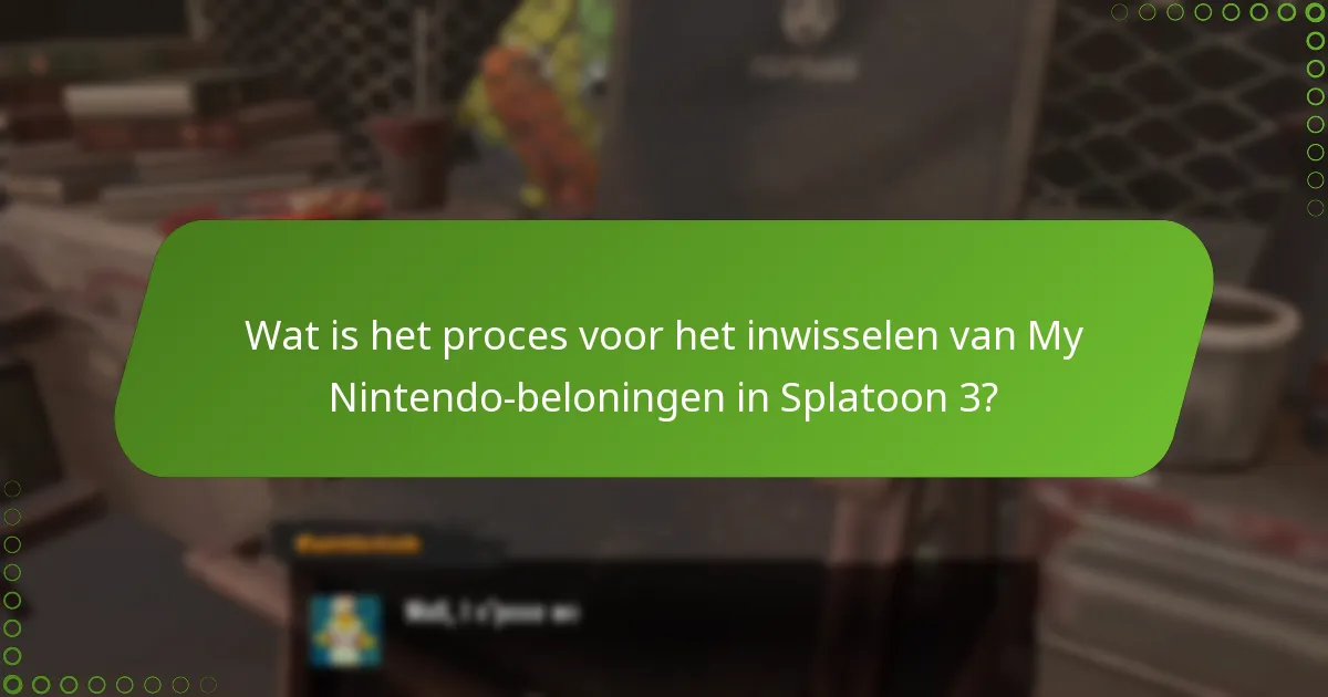 Wat is het proces voor het inwisselen van My Nintendo-beloningen in Splatoon 3?