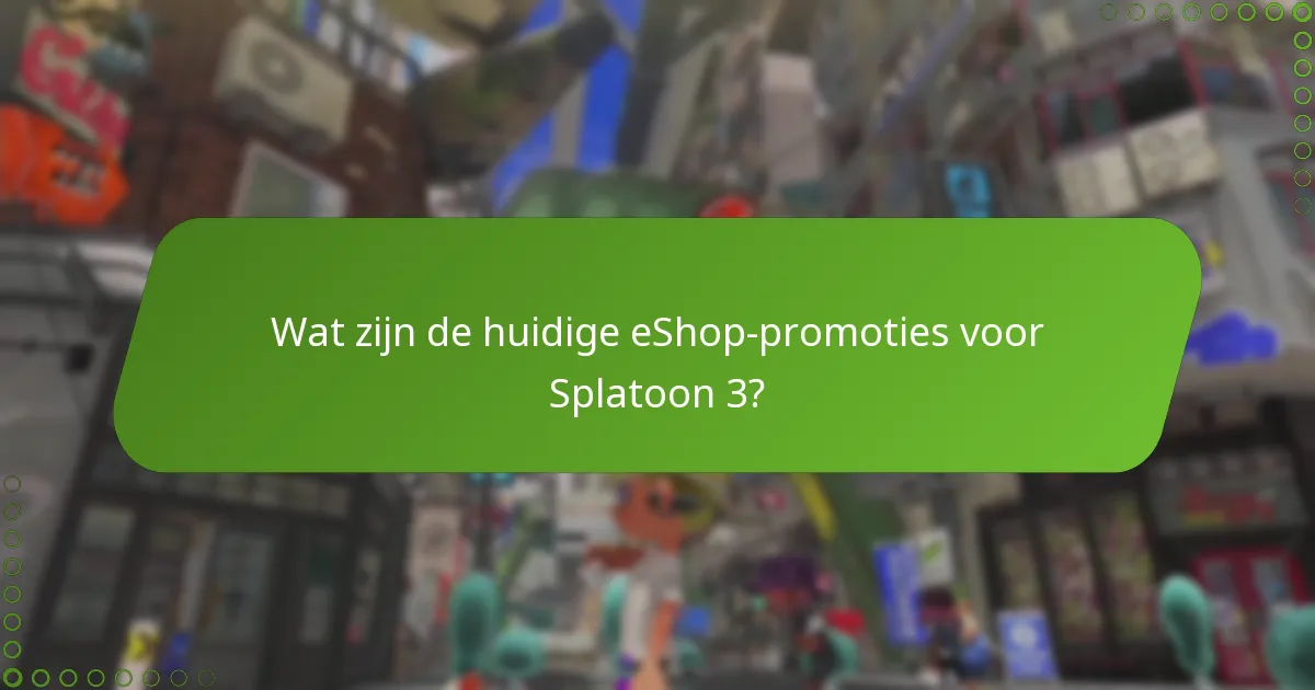 Welke bonussen kunnen spelers ontvangen bij aankopen van Splatoon 3?