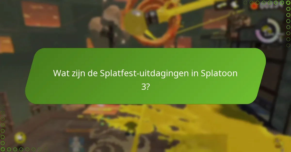 Welke strategieën kunnen de prestaties in Splatfest-uitdagingen verbeteren?