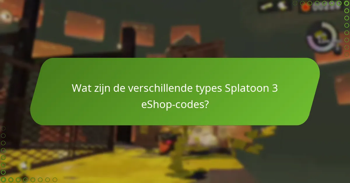 Hoe vergelijken Splatoon 3 eShop-codes zich in verschillende scenario’s?