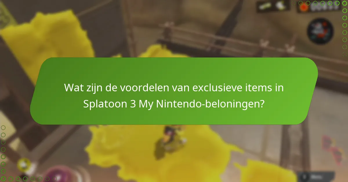 Wat zijn de voordelen van exclusieve items in Splatoon 3 My Nintendo-beloningen?