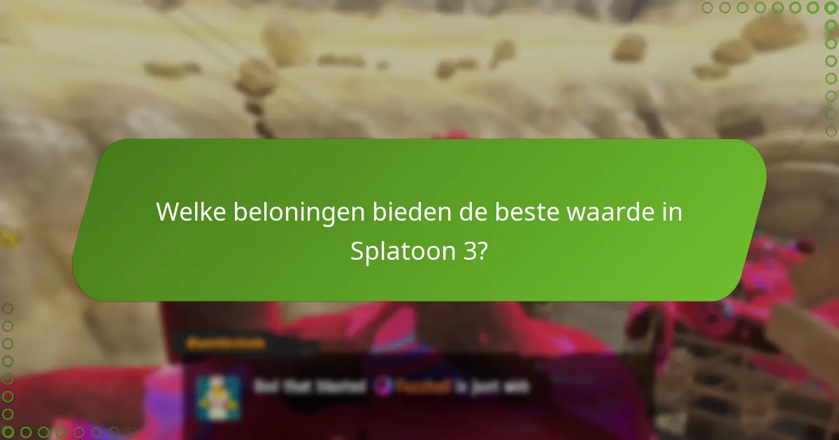 Welke beloningen bieden de beste waarde in Splatoon 3?