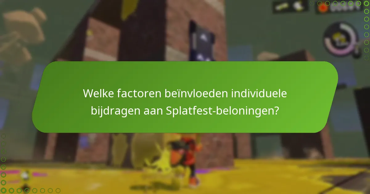 Welke strategieën kunnen Splatfest-beloningen maximaliseren?